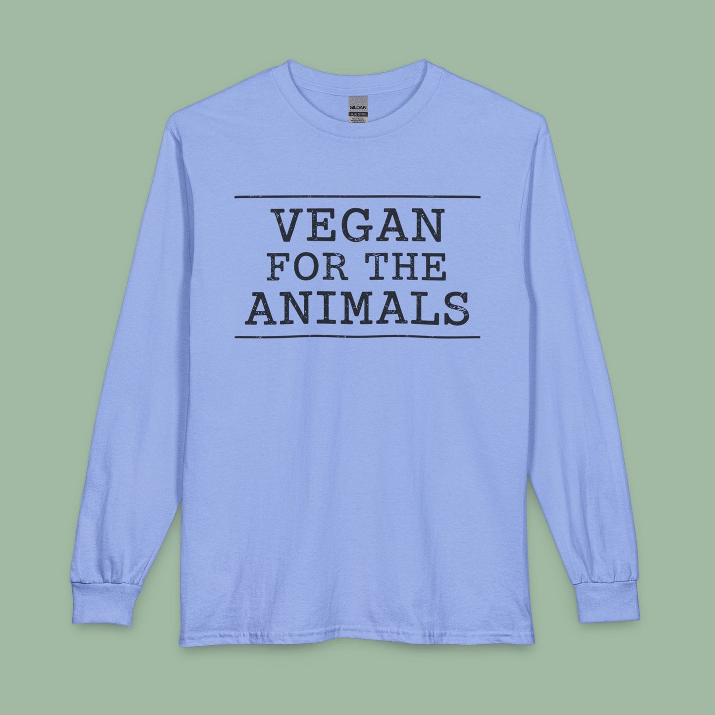 Vegan For The Animals Long Sleeve T-Shirt