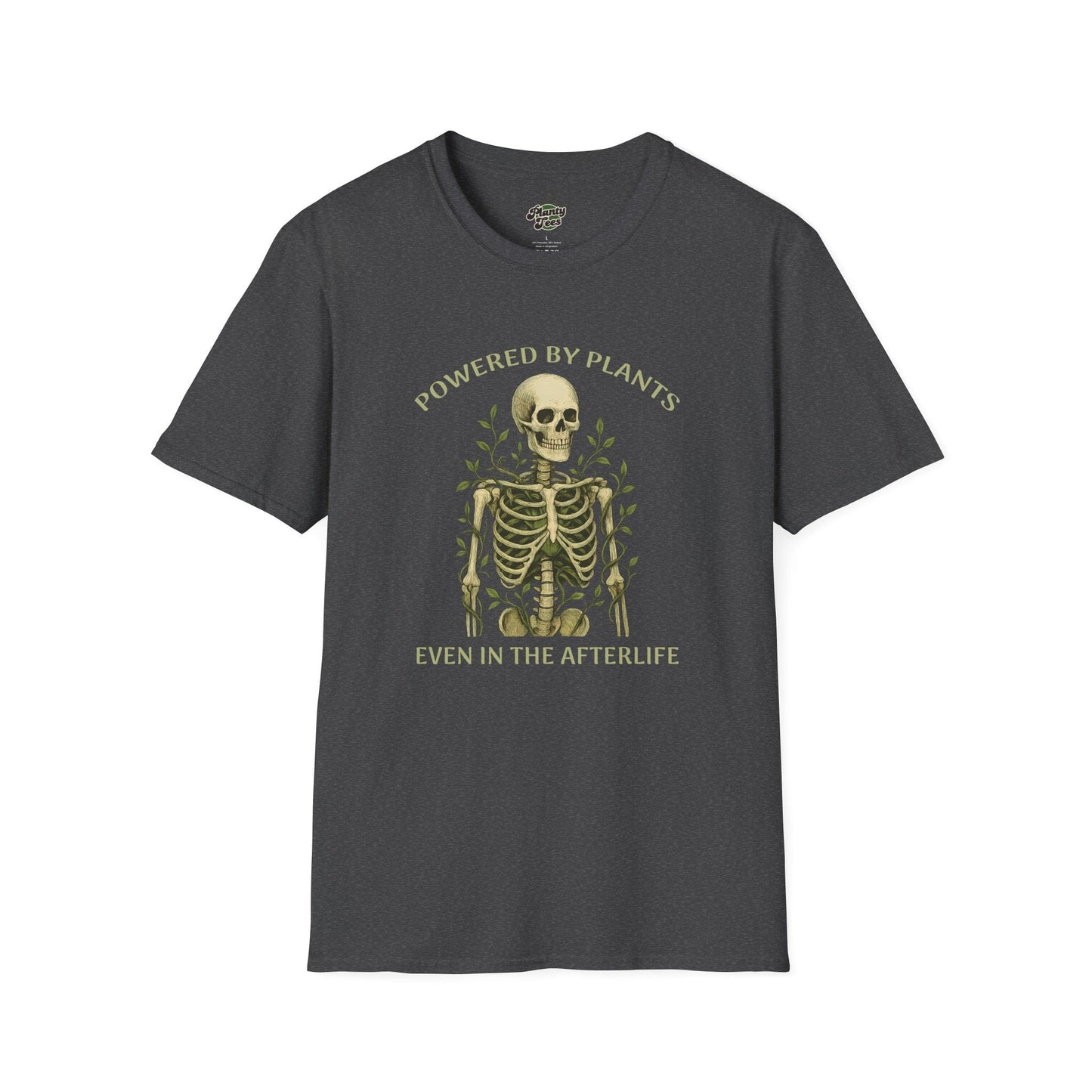 Powered By Plants Even In The Afterlife T-Shirt