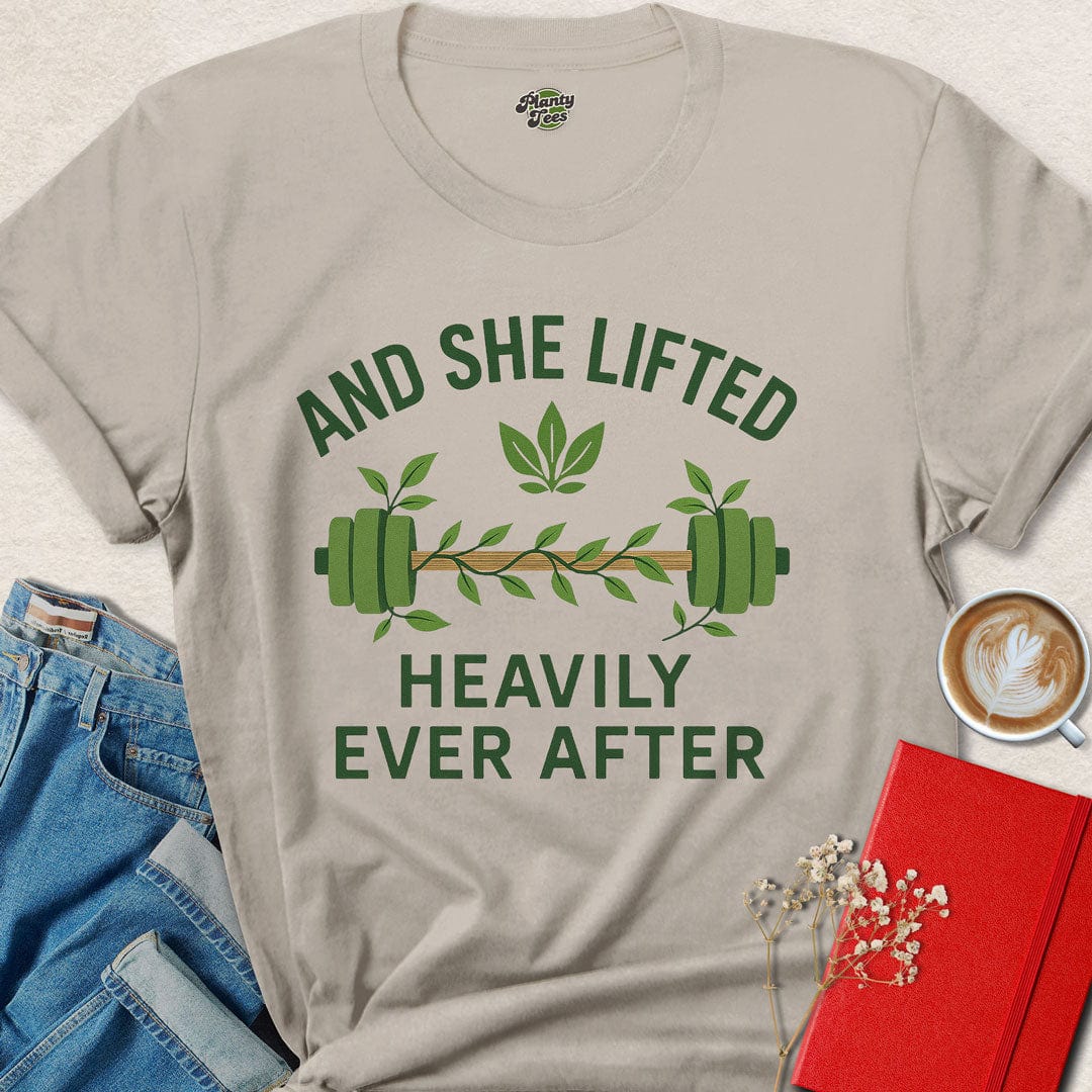And She Lifted Heavily Ever After T-Shirt