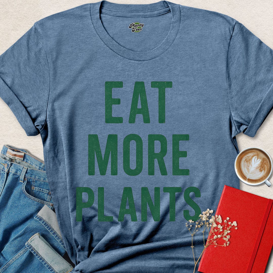 Eat More Plants #2 T-Shirt