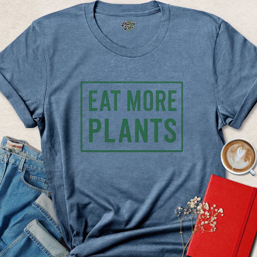 Eat More Plants #3 T-Shirt