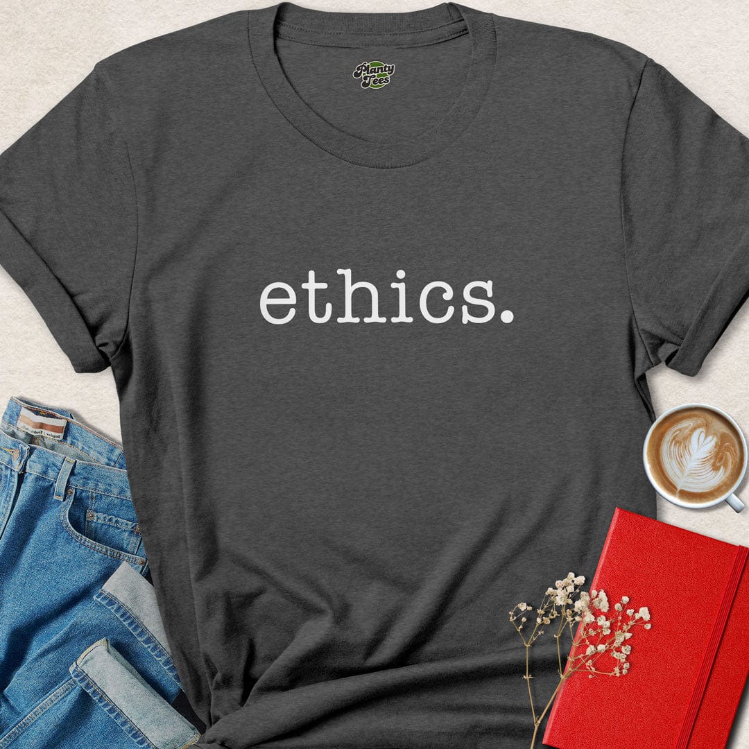 Ethics T-Shirt
