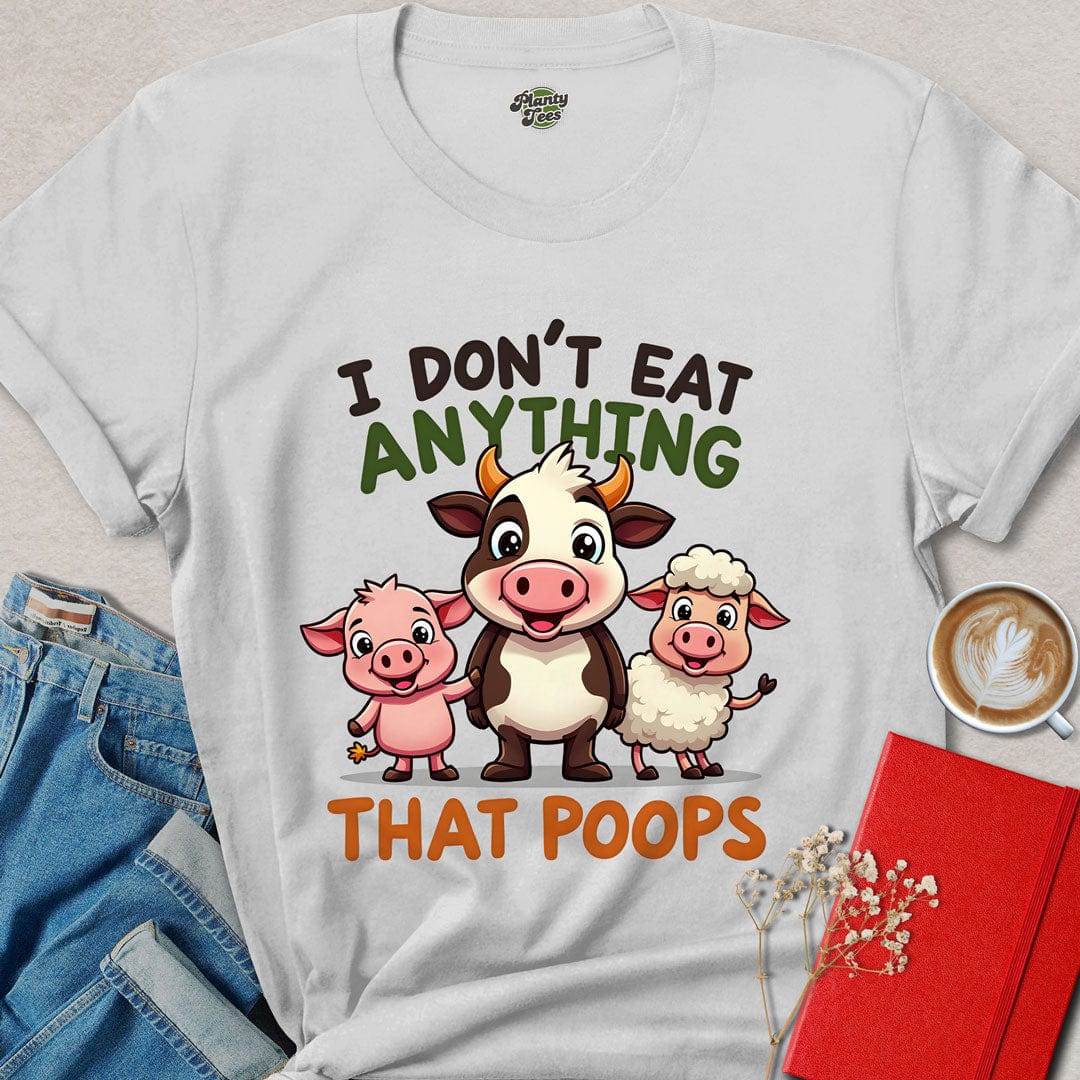 I Don't Eat Anything T-Shirt