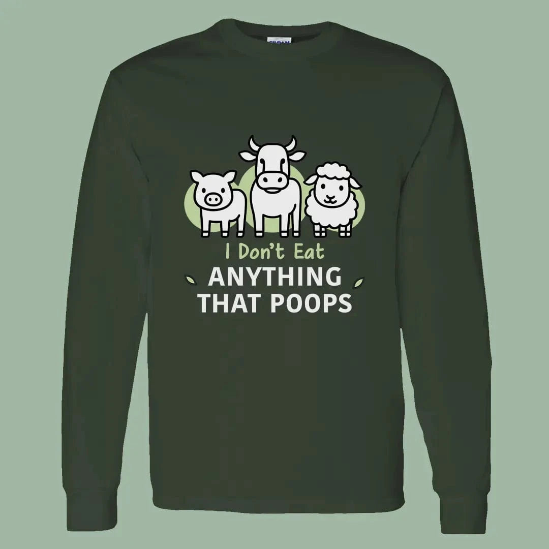Minimalist Vegan Long Sleeve – I Don’t Eat Anything That Poops Tee