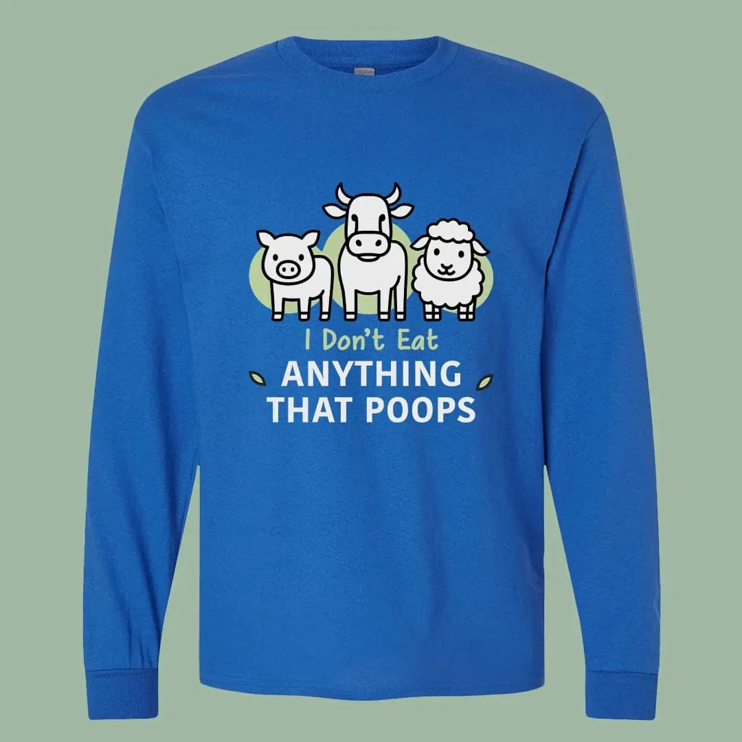 Minimalist Vegan Long Sleeve – I Don’t Eat Anything That Poops Tee