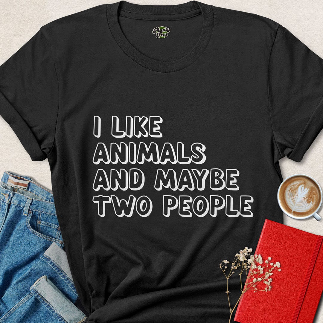 I like Animals and Maybe Two People T-Shirt