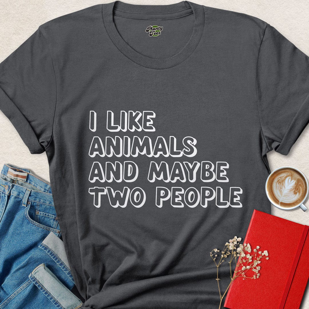 I like Animals and Maybe Two People T-Shirt