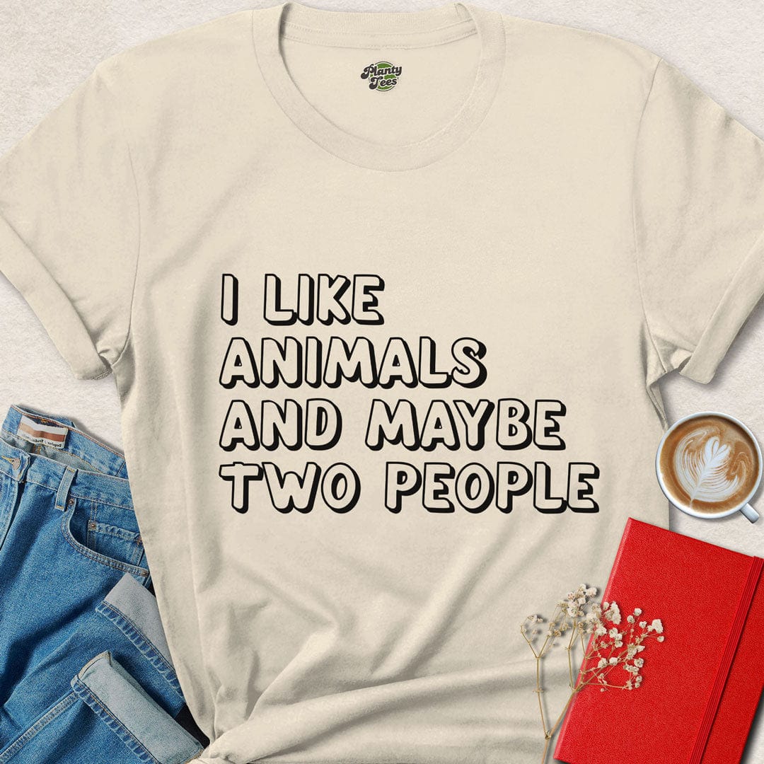 I like Animals and Maybe Two People T-Shirt