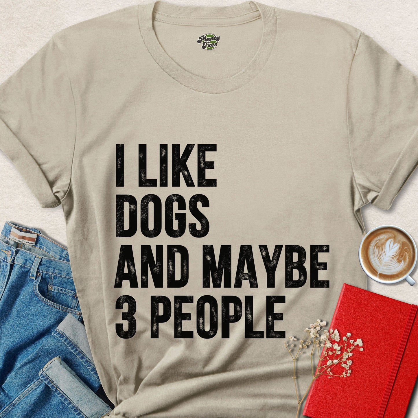I Like Dogs and Maybe 3 People Funny Dog Lover T-Shirt