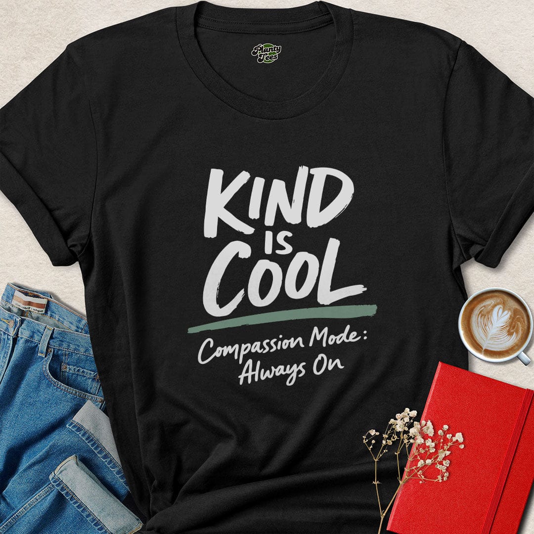 Kind Is Cool Vegan T Shirt – Compassion Mode On