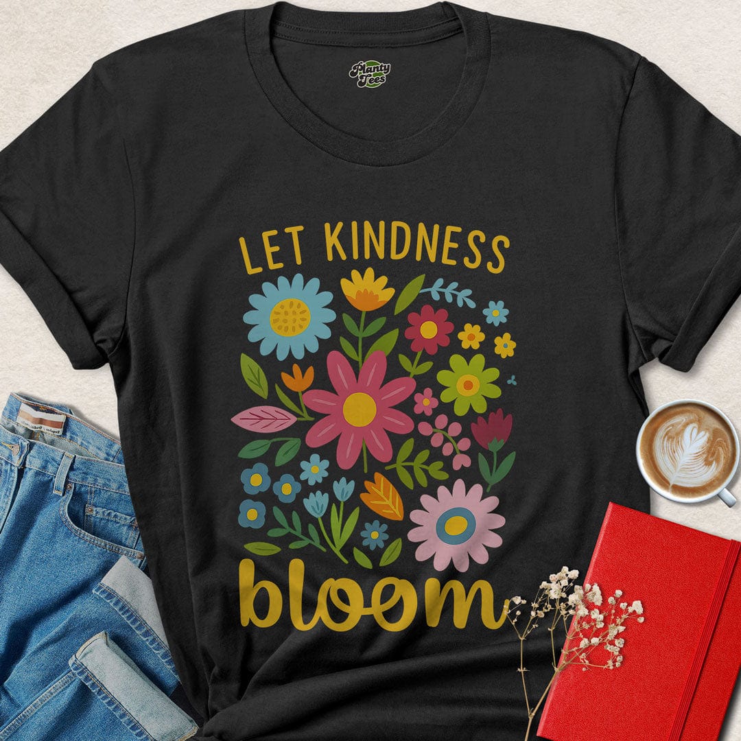 Let Kindness Bloom T-Shirt