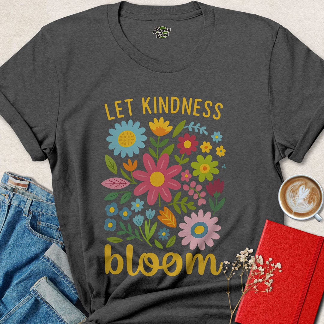 Let Kindness Bloom T-Shirt