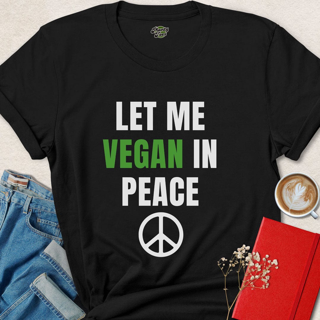 Let Me Vegan In Peace T-Shirt