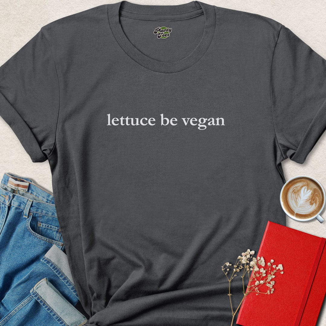 Lettuce Be Vegan Quote T-Shirt