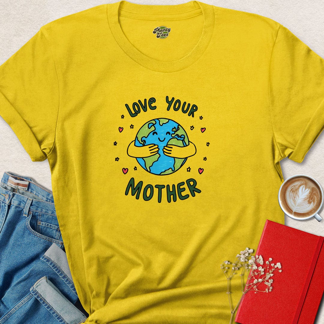 Love Your Mother Earth T-Shirt
