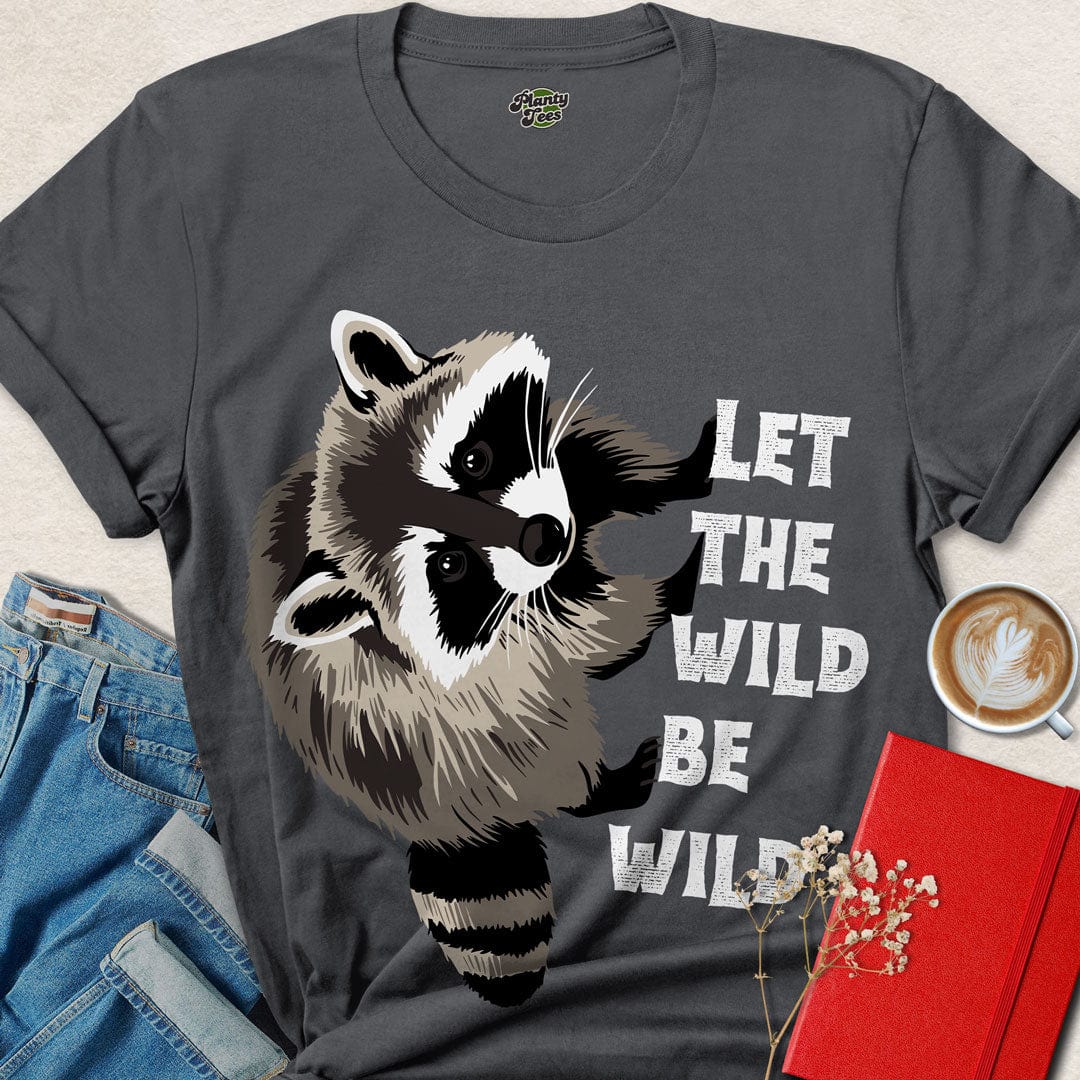 Let the Wild Be Wild, Racoon, T-Shirt