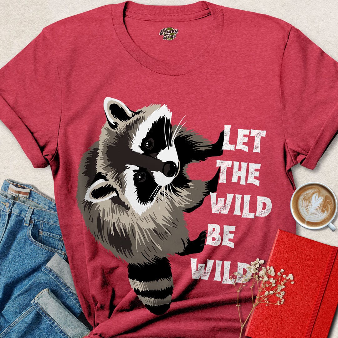 Let the Wild Be Wild, Racoon, T-Shirt