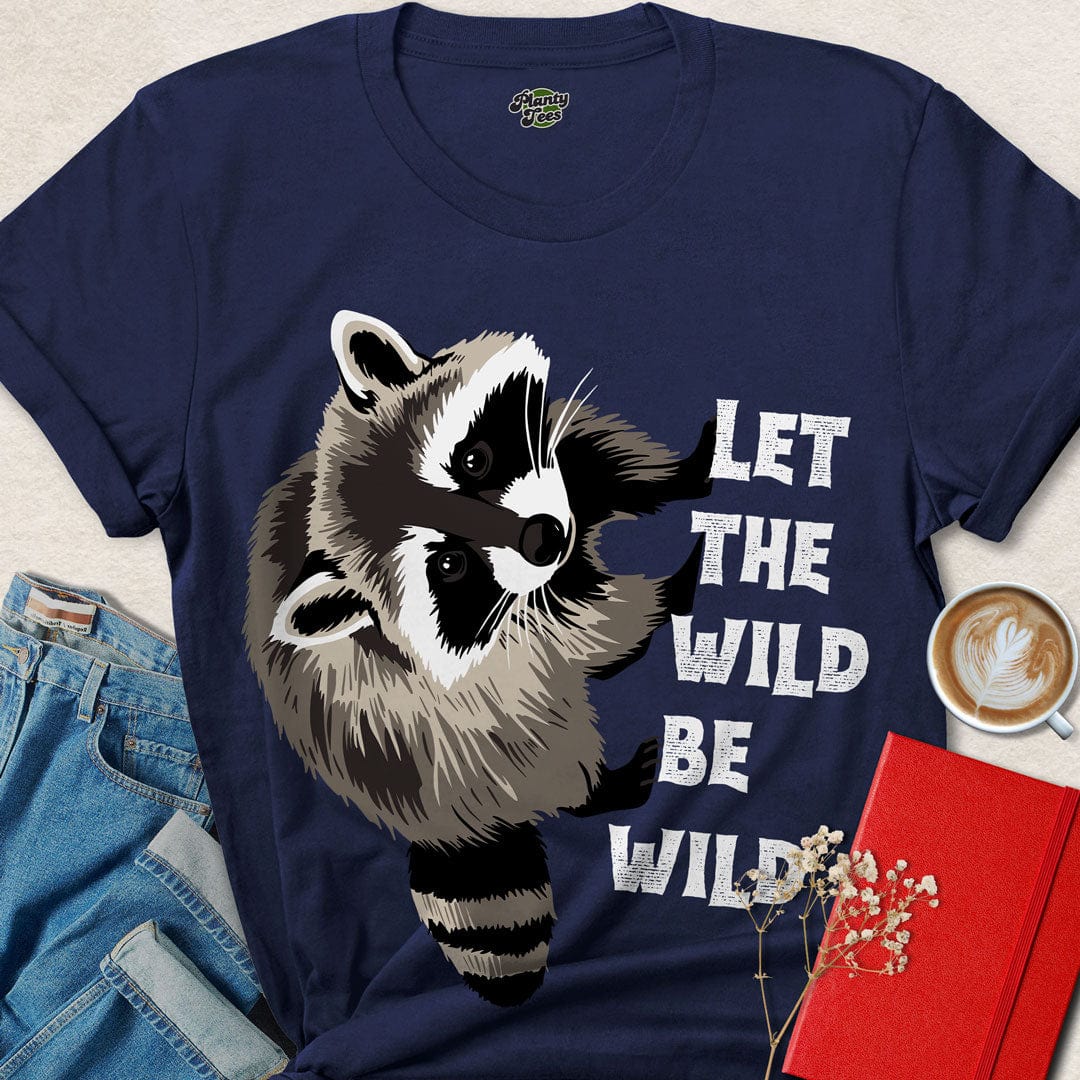 Let the Wild Be Wild, Racoon, T-Shirt