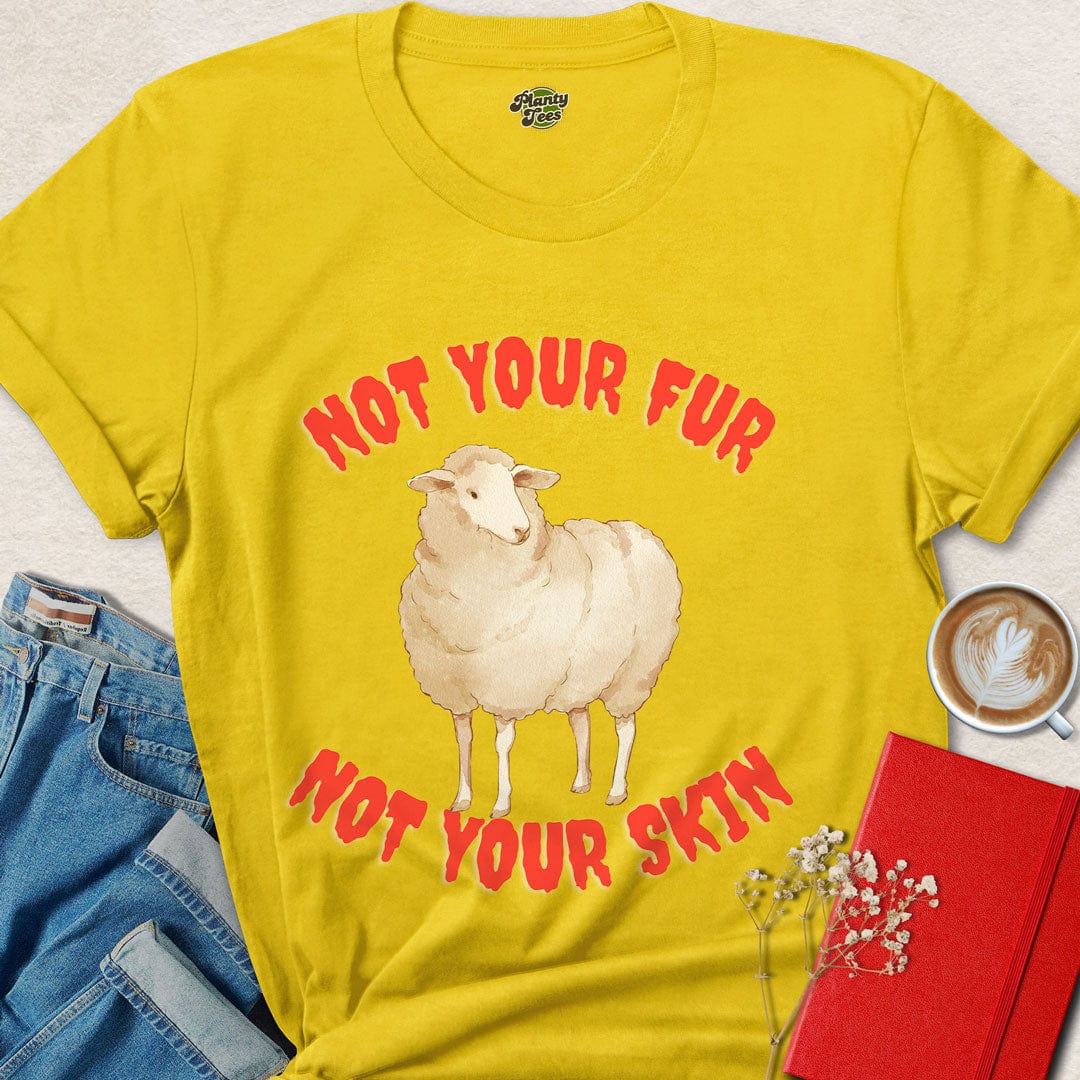 Not Your Fur, Not Your Skin T-Shirt