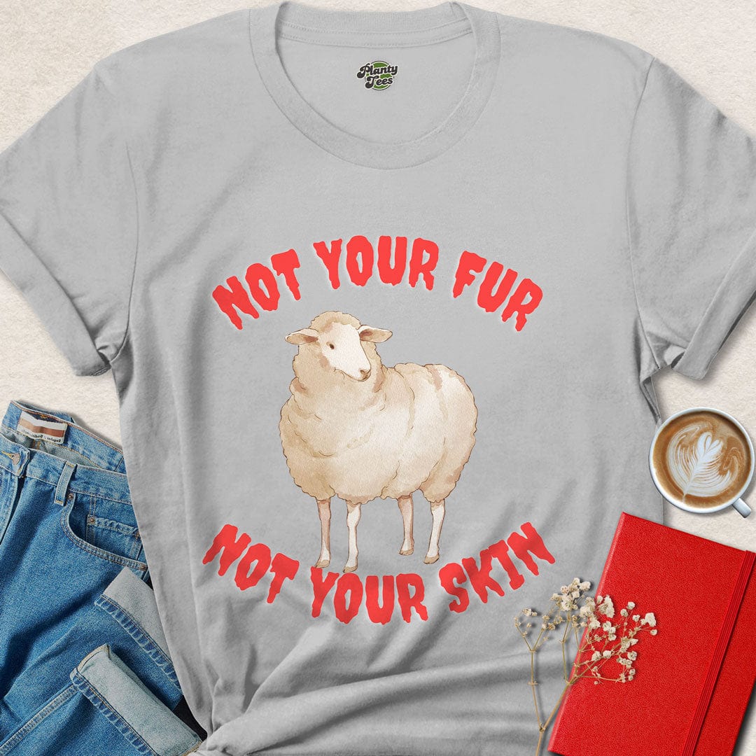 Not Your Fur, Not Your Skin T-Shirt