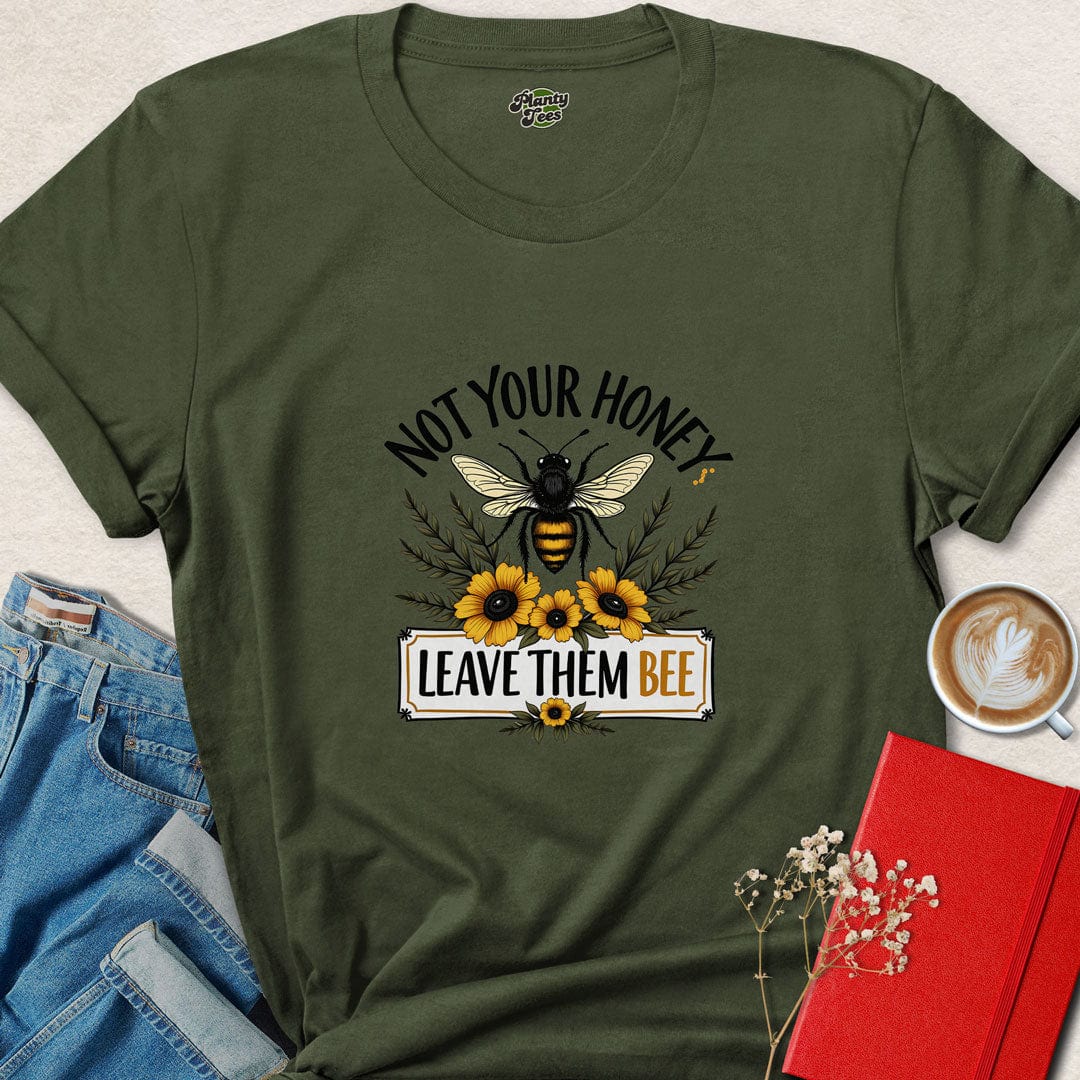 Not Your Honey Leave Them Bee T-Shirt