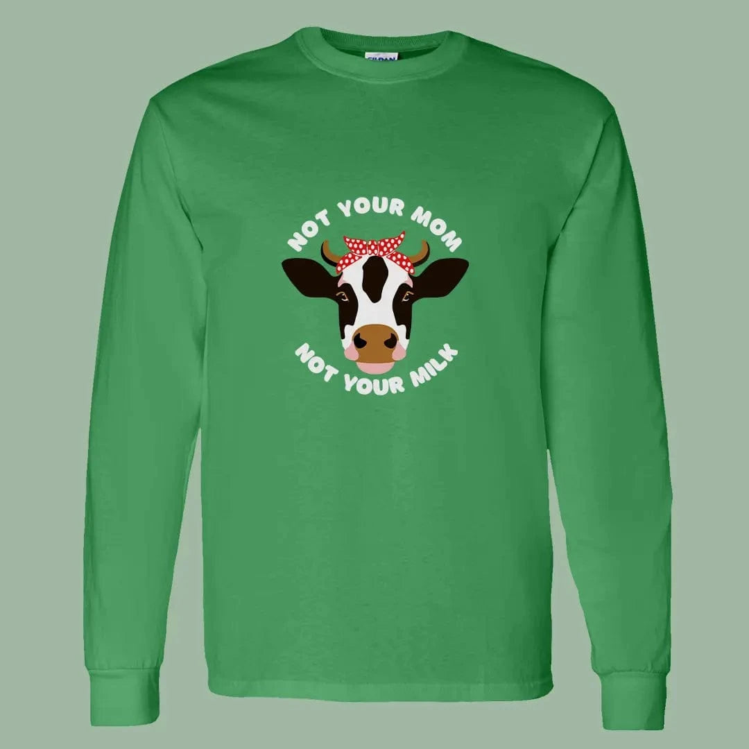 Not Your Mom Not Your Milk Shirt – Bold Vegan Long Sleeve Tee