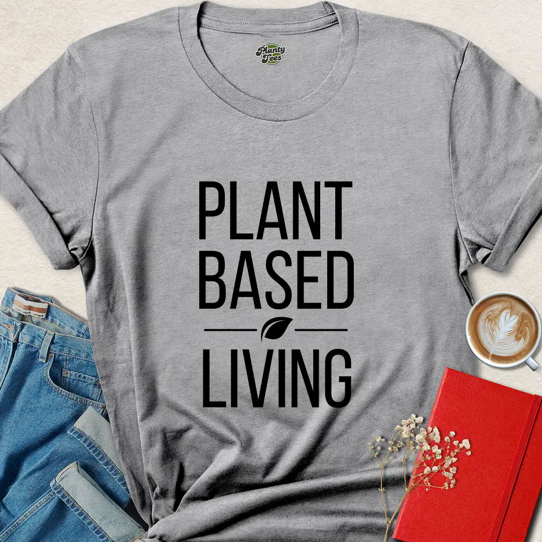 Plant Based Living Shirt – Bold Vegan Lifestyle Tee for Everyday Activists