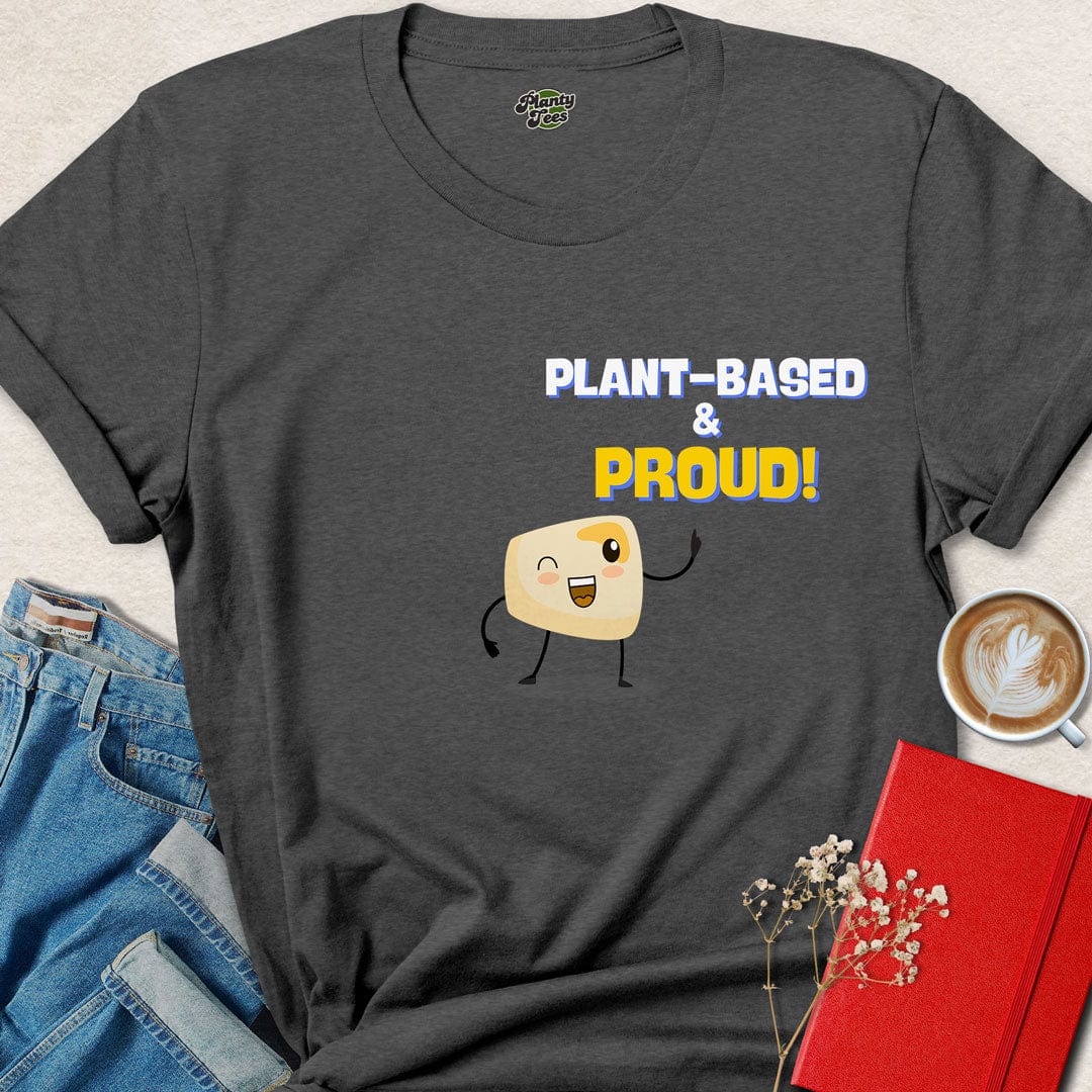 Plant Based & Proud T-Shirt