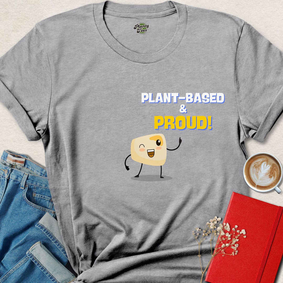 Plant Based & Proud T-Shirt