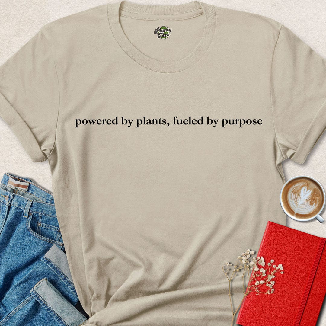 Powered by Plants, Fueled by Purpose, Vegan Quote, T-Shirt