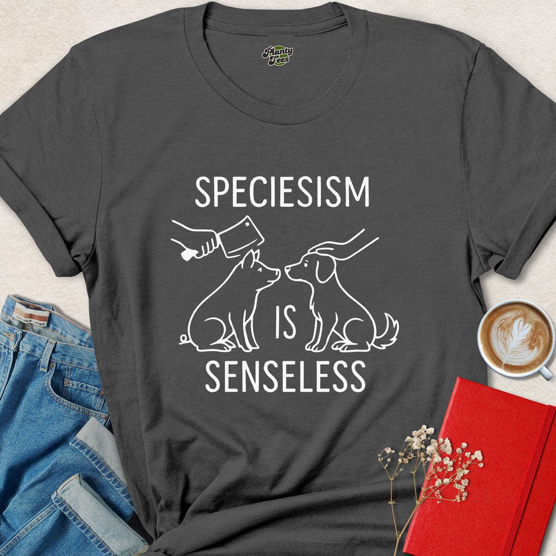 Specisism is Senseless T-Shirt