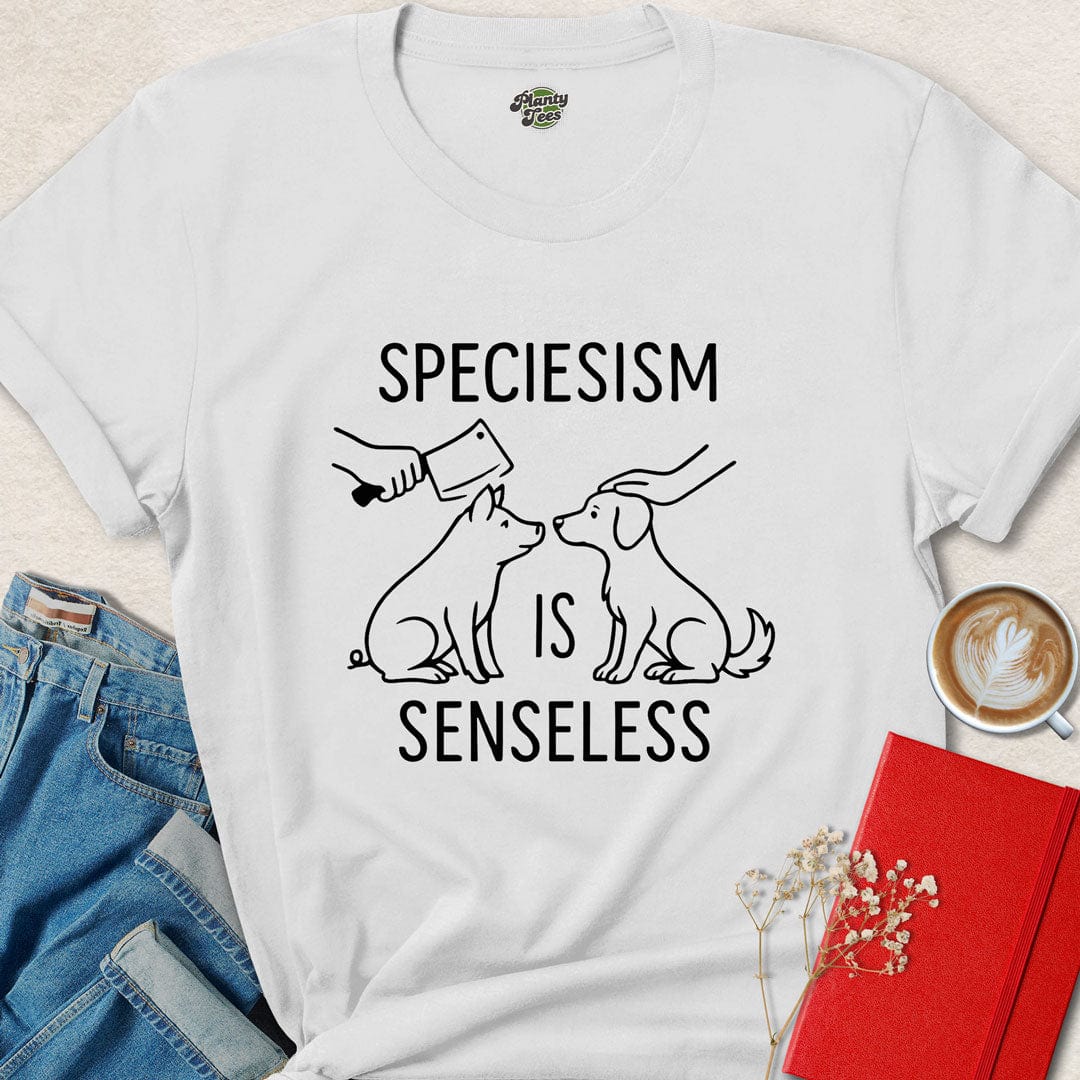 Specisism is Senseless T-Shirt
