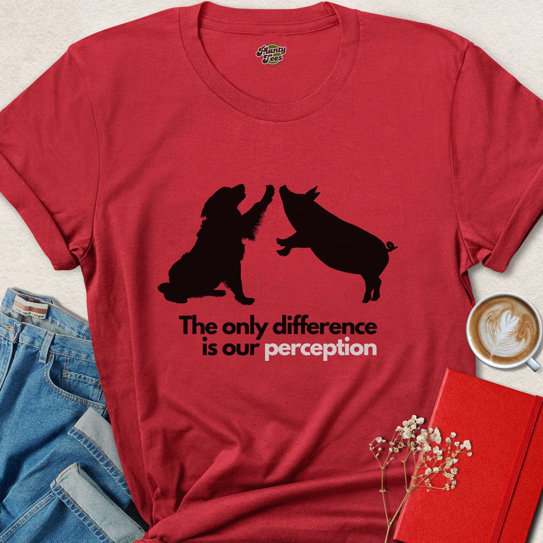 The Only Difference is Our Perception T-Shirt