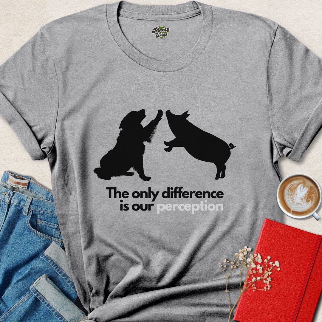 The Only Difference is Our Perception T-Shirt