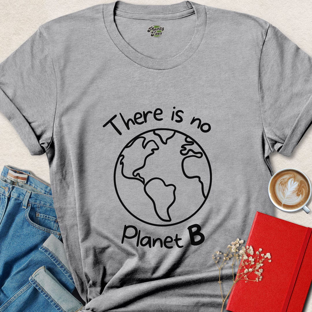 There Is No Planet B T-Shirt