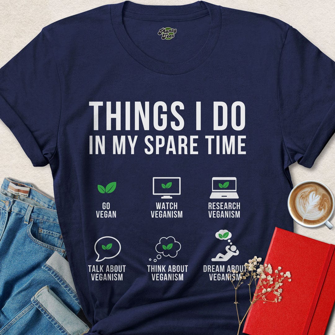 Things I Do In My Spare Time T-Shirt