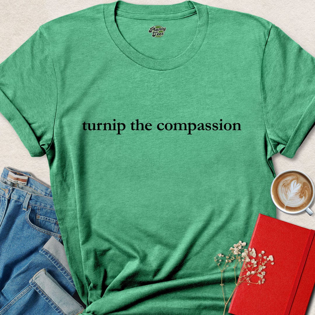 Turnip the Compassion, Vegan Quote, T-Shirt