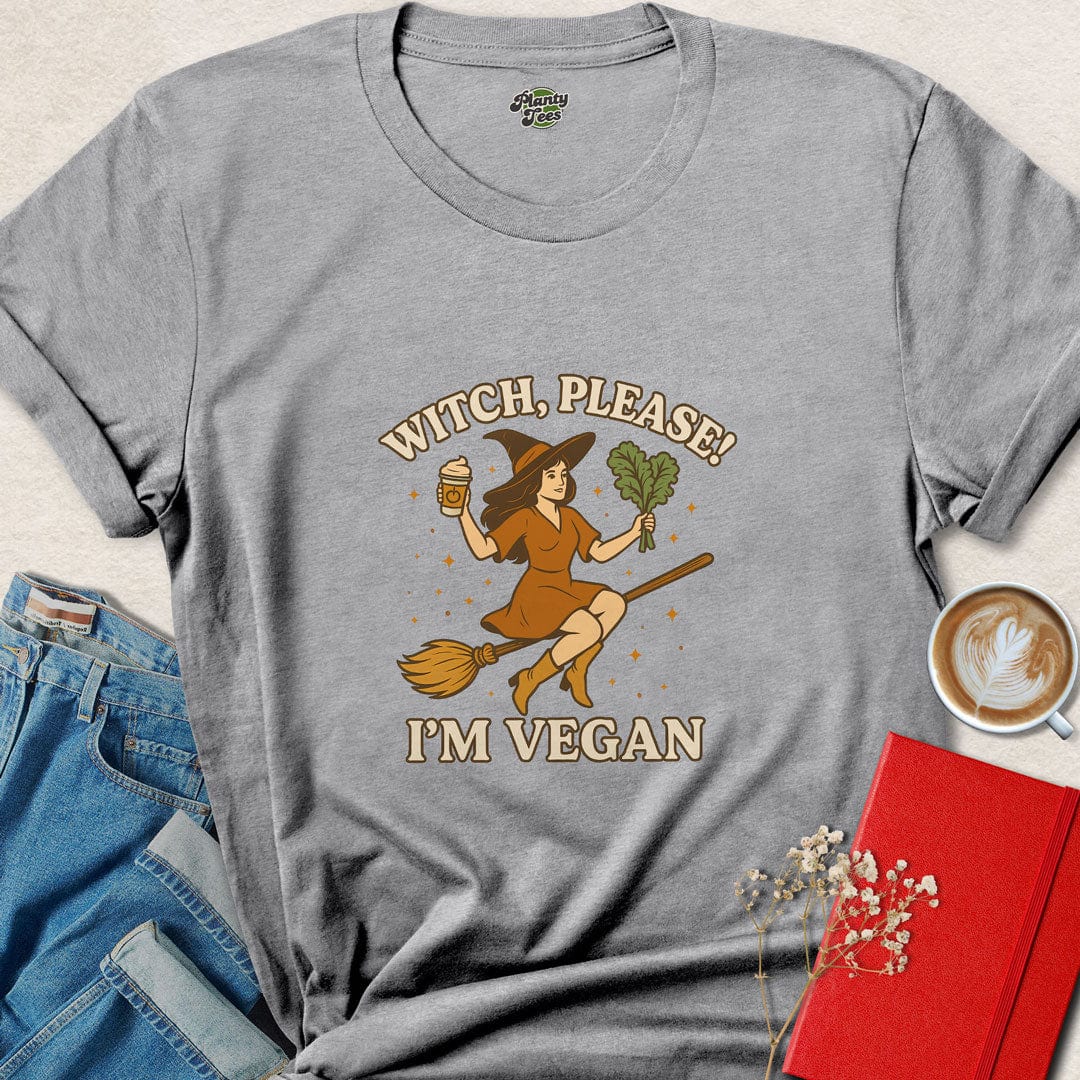 Witch, Please! I'm Vegan T-Shirt