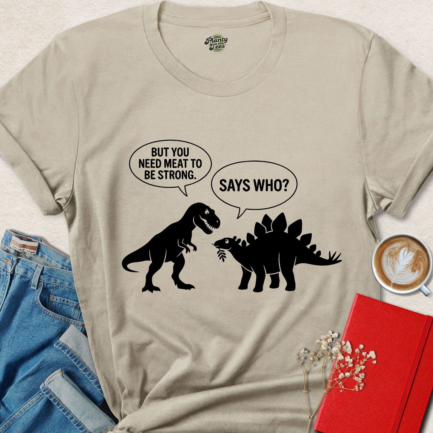 You Need Animal Protein To Be Strong Funny Vegan Dinosaur Shirt