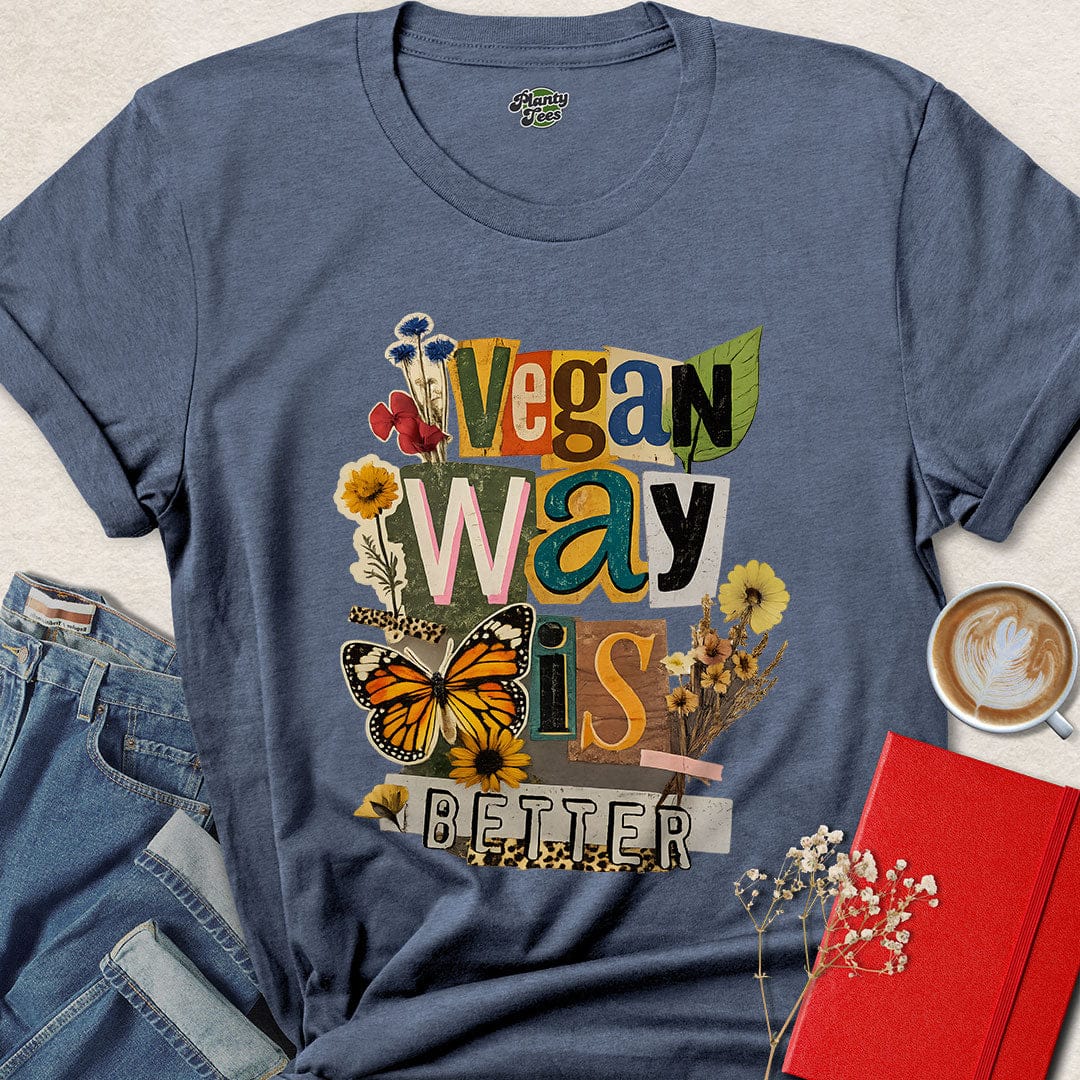 Colorful Vegan Way Is Better Shirt – Nature Inspired Tee