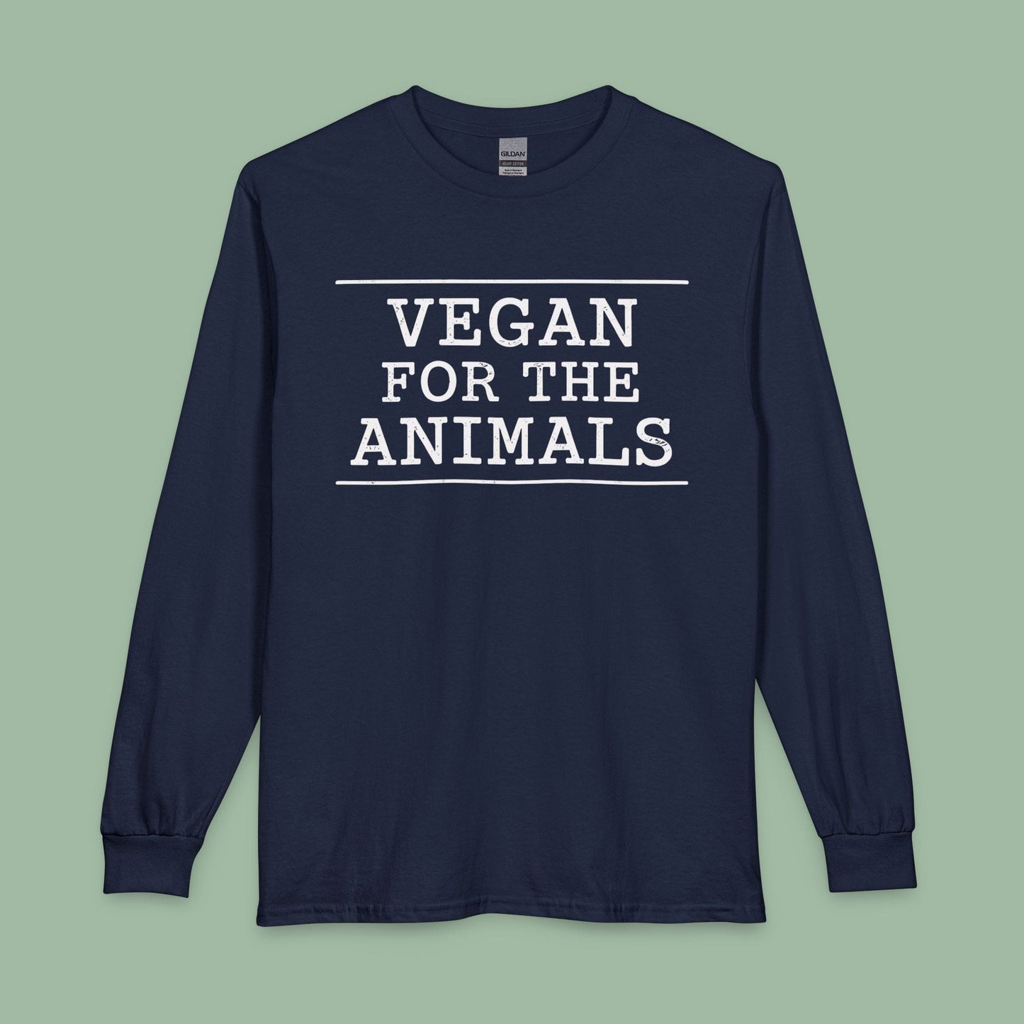 Vegan For The Animals Long Sleeve T-Shirt