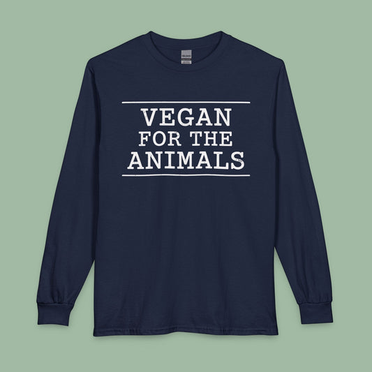 Vegan For The Animals Long Sleeve T-Shirt