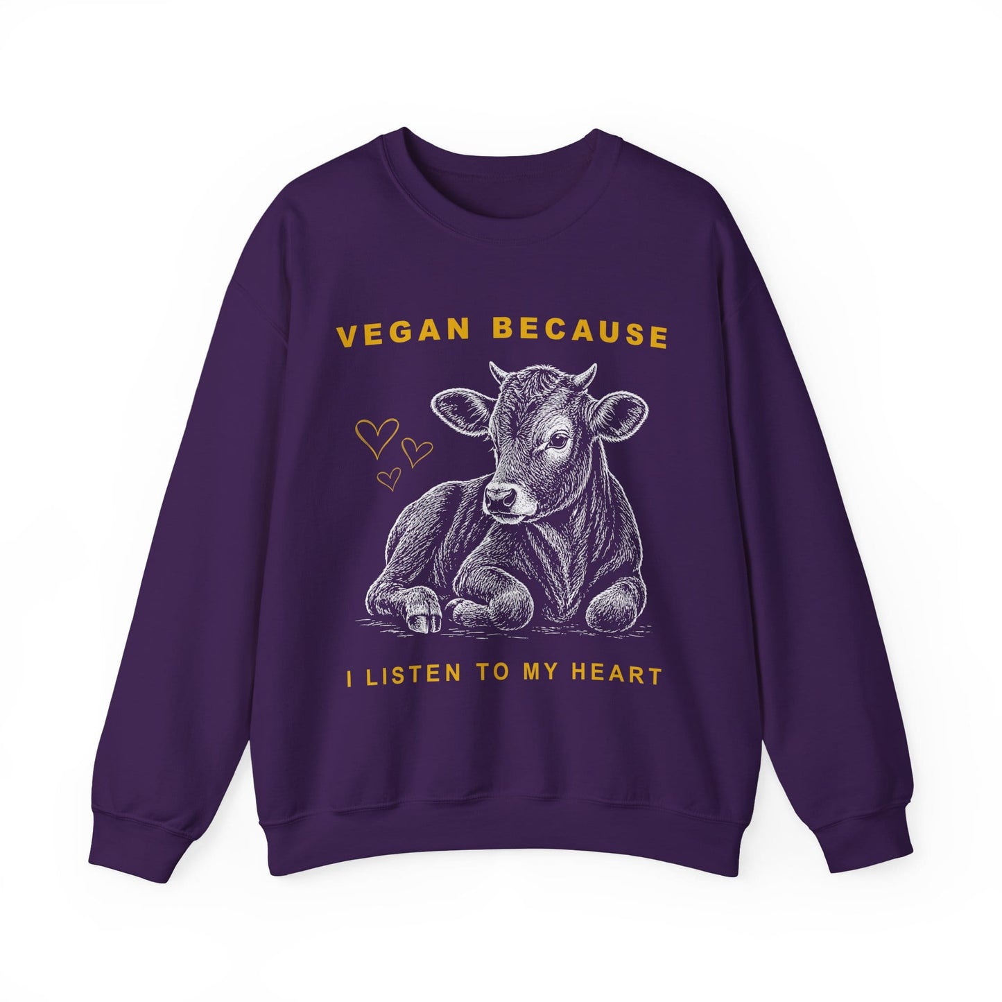 Vegan Because I Listen To My Heart Unisex Sweatshirt