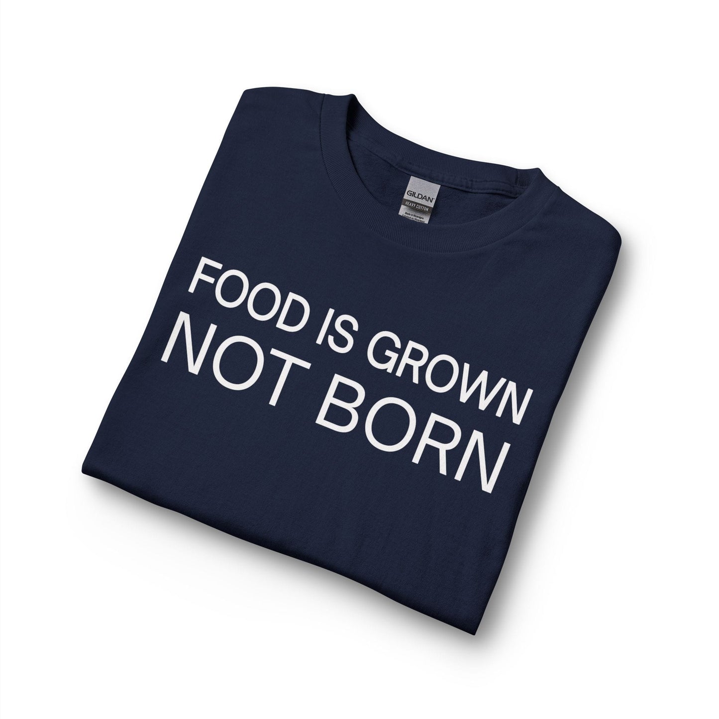 Food Is Grown Not Born Long Sleeve T-Shirt