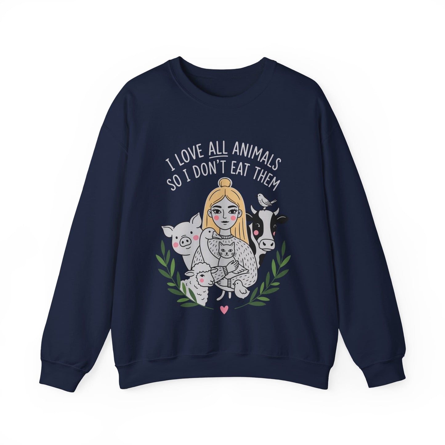 I Love All Animals So I Don't Eat Them #2 Vegan Animal Lover Crewneck Sweatshirt