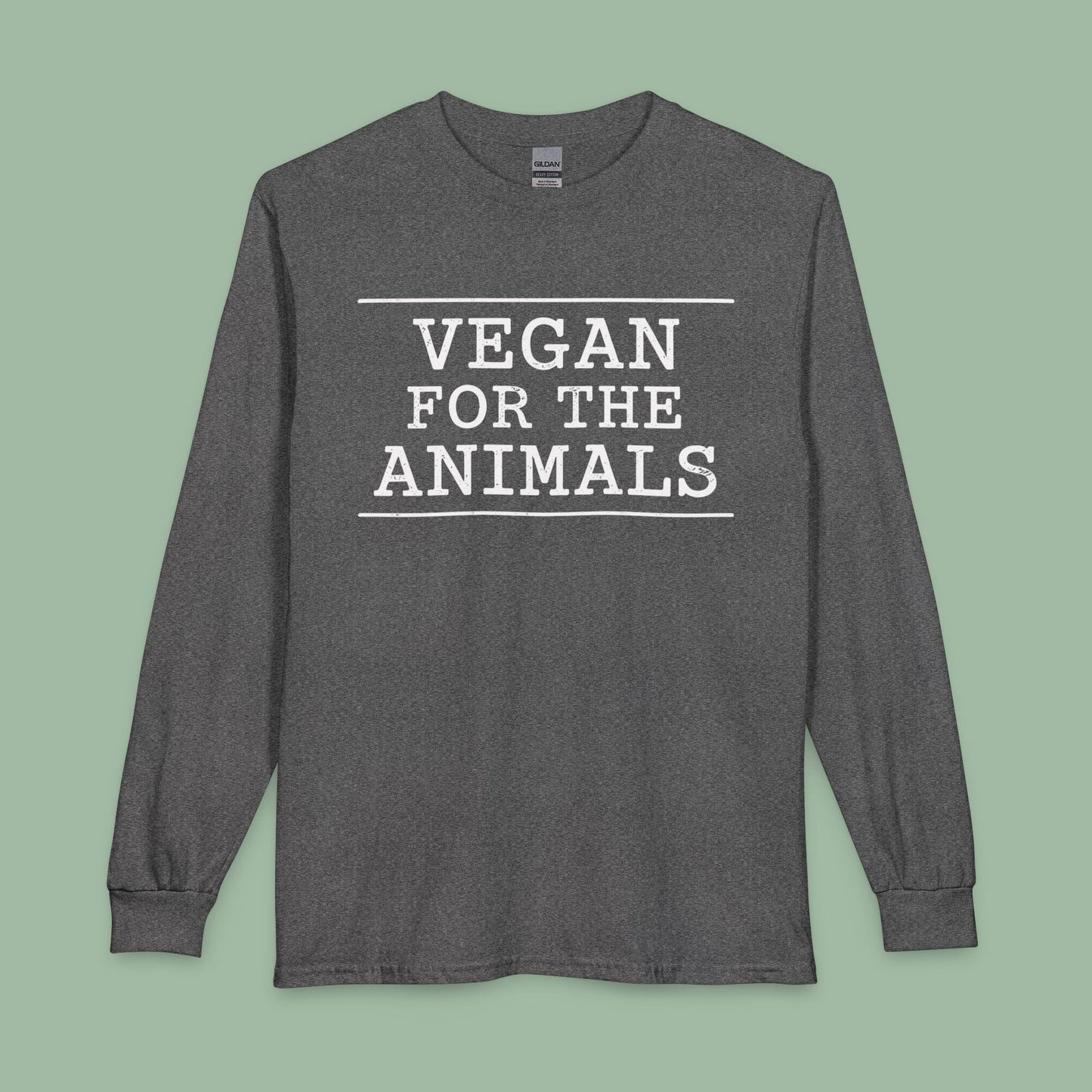 Vegan For The Animals Long Sleeve T-Shirt