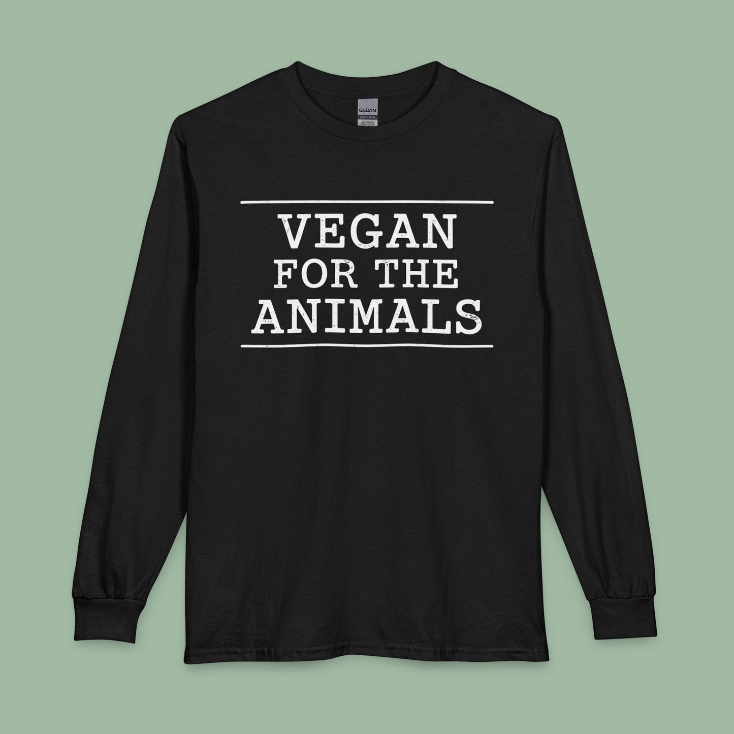 Vegan For The Animals Long Sleeve T-Shirt