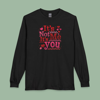 Sassy Valentine’s Day Tee – It’s Not Me, It’s You Vegan Shirt | Ethical & Bold | Shop Now