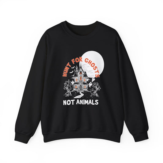 Hunt for Ghosts Not Animals - Vegan Halloween Crewneck Sweatshirt