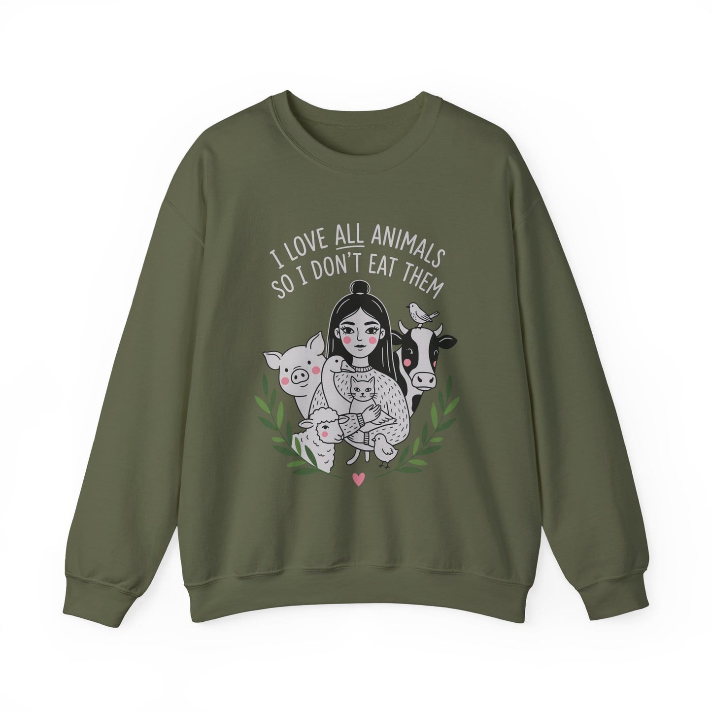I Love All Animals So I Don't Eat Them — Vegan Animal Lover Crewneck Sweatshirt